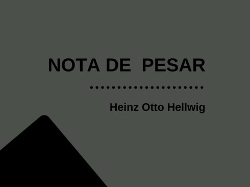 Imagem com fundo cinza com os dizeres: Nota de pesar - Heinz Otto Hellwig, com um detalhe no canto inferior esquerdo em preto